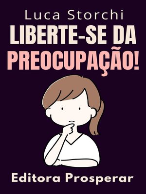 cover image of Liberte-se Da Preocupação!